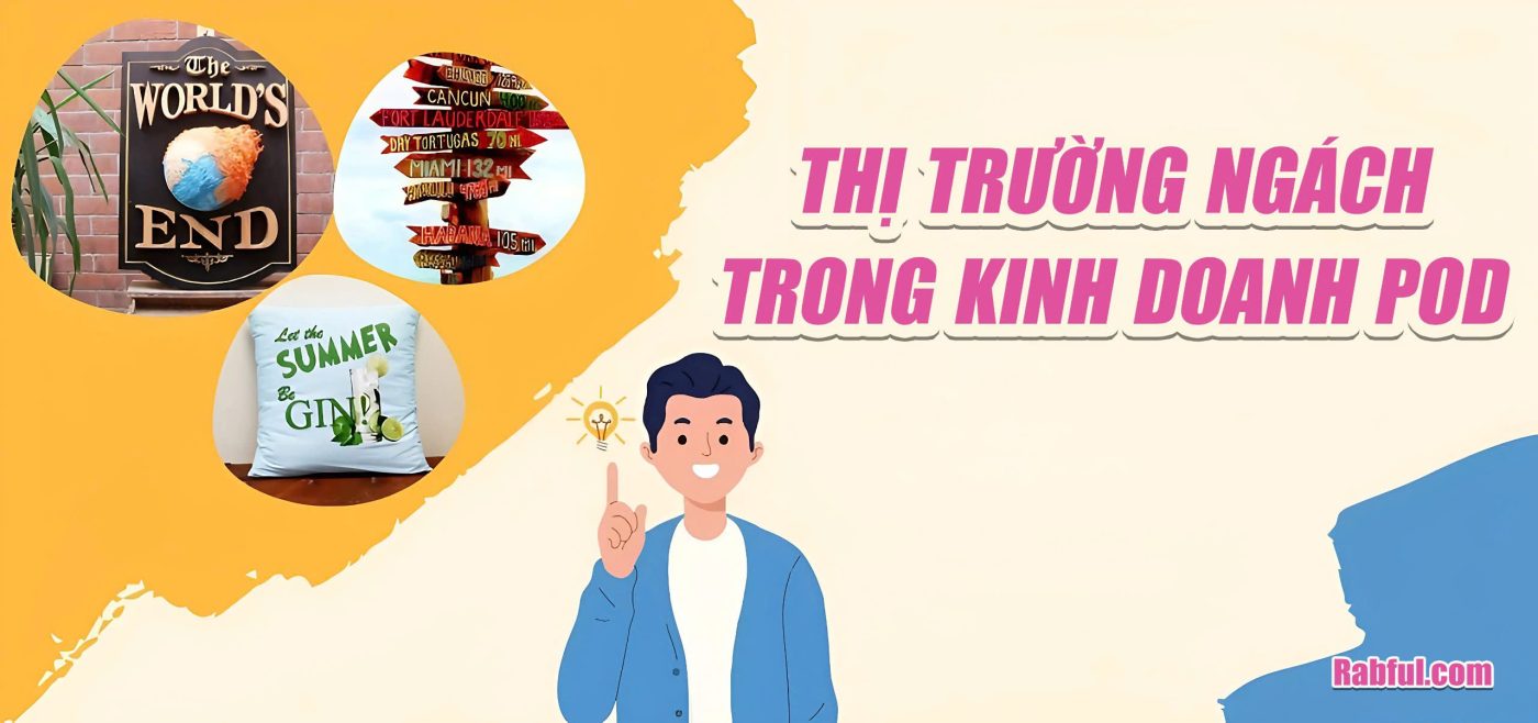 Thị trường ngách trong kinh doanh POD