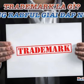Trademark là gì? Cùng Rabful Giải Đáp Ngay