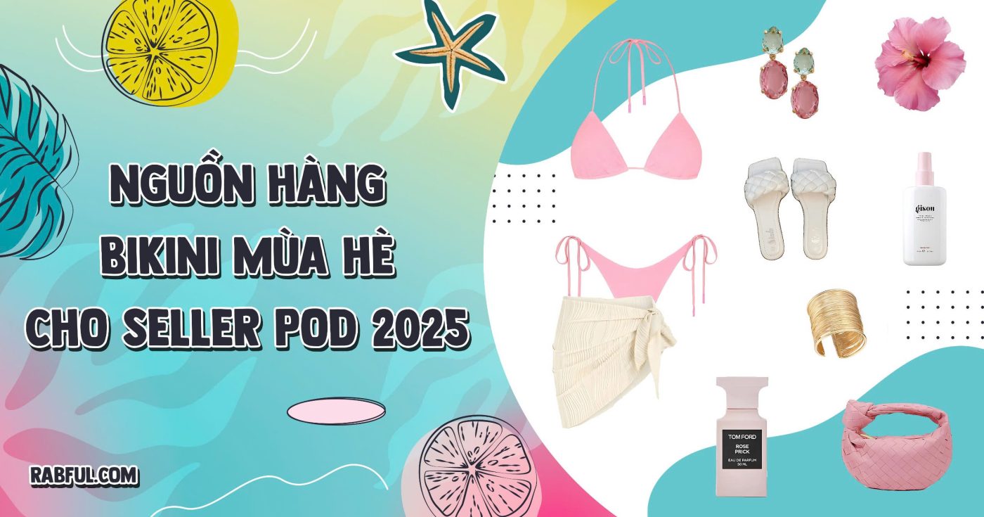 Nguồn Hàng Bikini Mùa Hè Cho Seller POD 2025