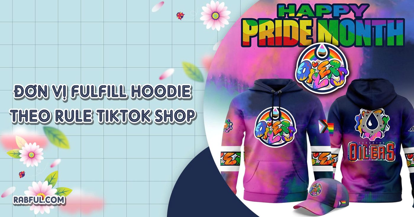 Đơn vị fulfill Hoodie theo rule TikTok Shop