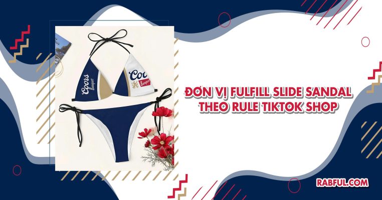 Đơn vị fulfill Bikini theo rule TikTok Shop