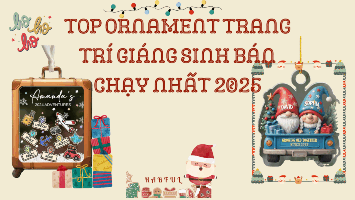 Top Ornament trang trí Giáng Sinh bán chạy nhất 2025