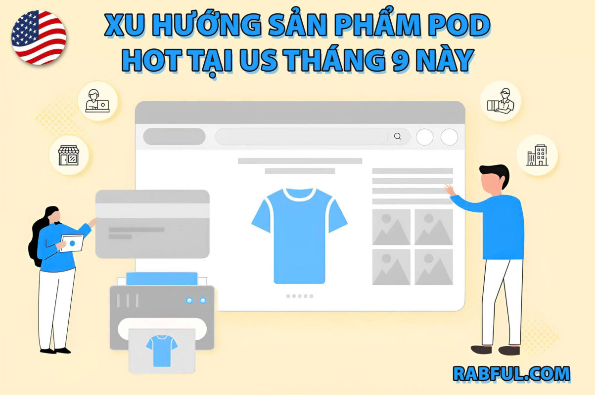 Xu Hướng Sản Phẩm POD Hot Tại US Tháng 9 Này
