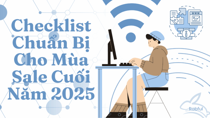 Checklist Chuẩn Bị Cho Mùa Sale Cuối Năm 2025