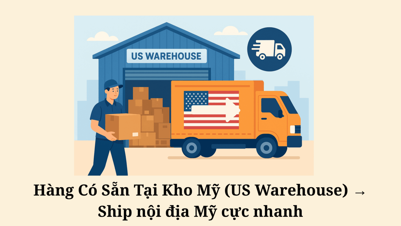 Hàng Có Sẵn Tại Kho Mỹ (US Warehouse)