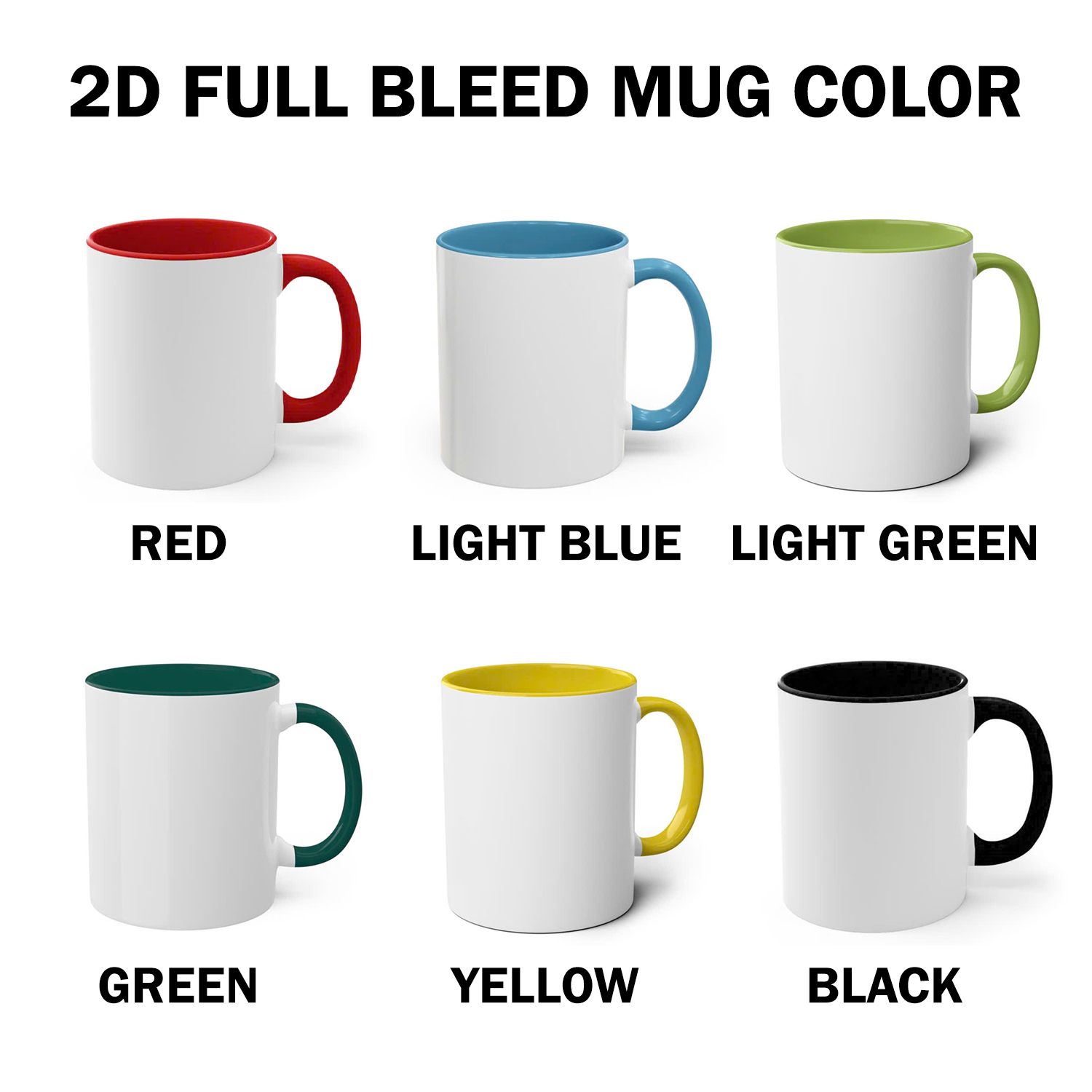 2D Full Bleed Mug 2D Full Bleed Mug