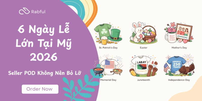 6 Ngày Lễ Lớn Tại Mỹ 2026 Mà Seller POD Không Nên Bỏ Lỡ