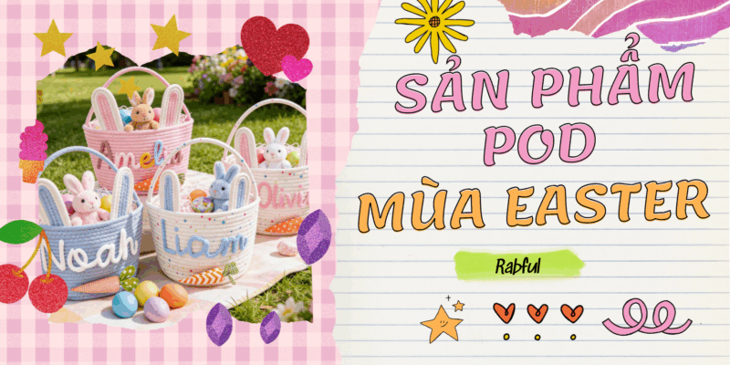 8 Sản Phẩm POD Bán Chạy Nhất Mùa Easter