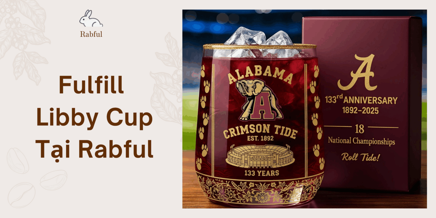 Fulfill Libby Cup Tại Rabful