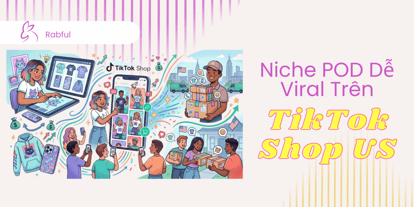 Niche POD Dễ Viral Trên TikTok Shop US