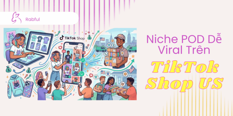Niche POD Dễ Viral Trên TikTok Shop US